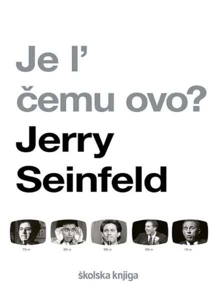 Jerry Seinfeld - Je l' čemu ovo