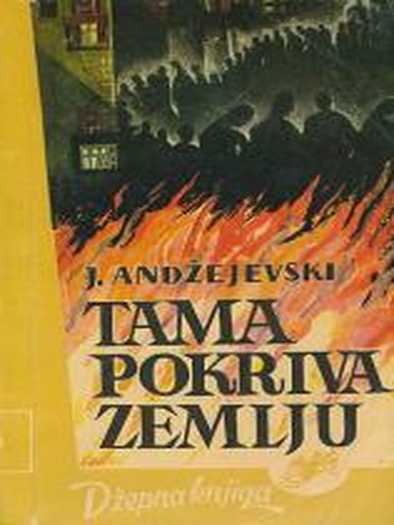 Jerzy Andrzejewski - Tama pokriva zemlju