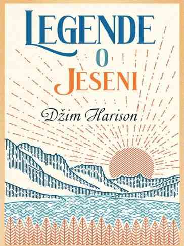 Jim Harrison - Legende o jeseni