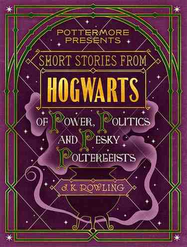 J k Rowling - Kratke price iz hogovortsa o moci politici i nesnosnim poltergrajstima