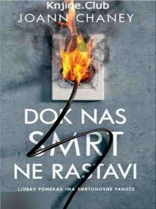 Joann Chaney-Dok nas smrt ne rastavi