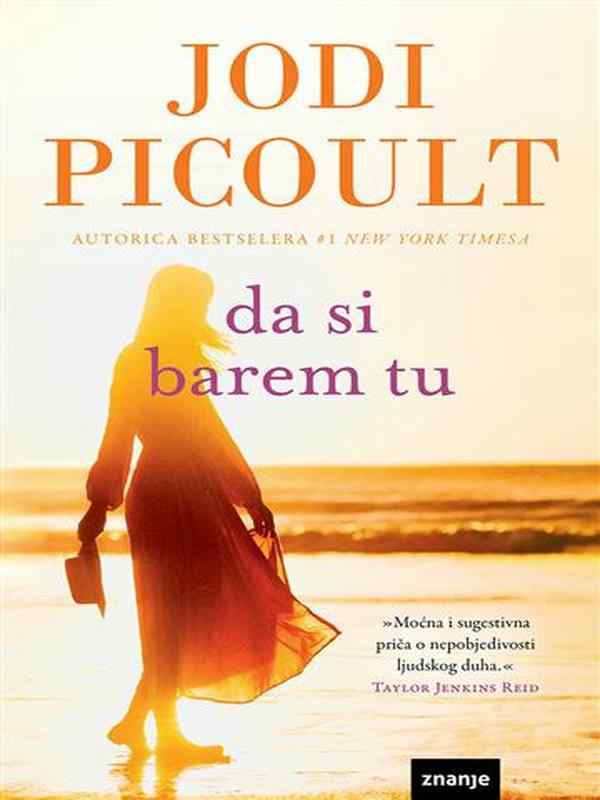 Jodi Picoult - Da si barem tu