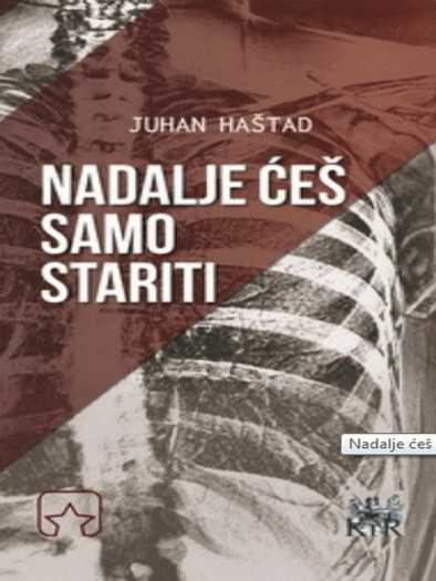 Johan Harstad - Nadalje ćeš samo stariti