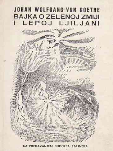 Johan Volfgang Goethe - Bajka o zelenoj zmiji i lepoj ljiljani