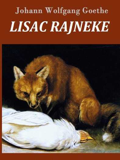 Johan Volfgang Goethe - Lisac Rajneke