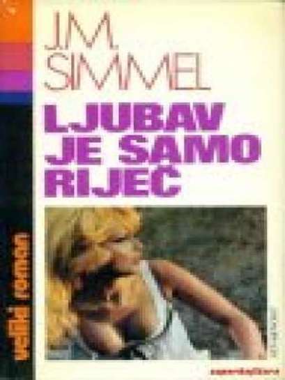 Johannes Mario Simmel - Ljubav je samo riječ