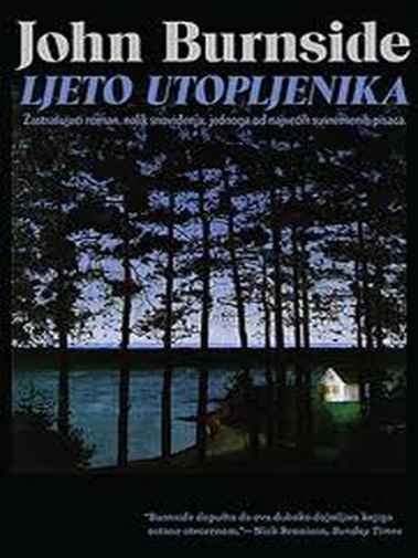 John Burnside - Ljeto utopljenika