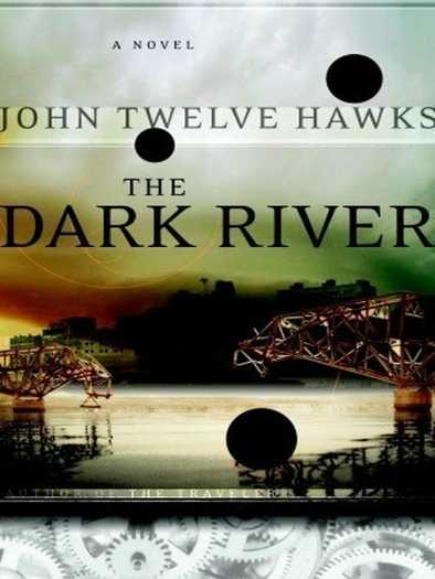 John Twelve Hawks - Tamna reka