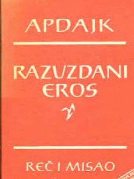 John Updike - Razuzdani Eros