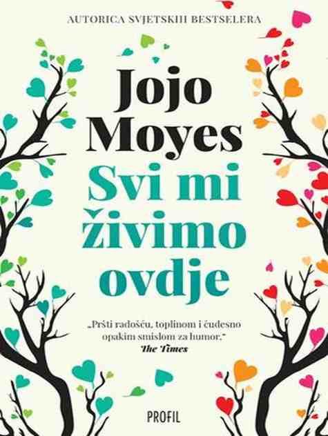 Jojo Moyes - Svi mi živimo ovdje
