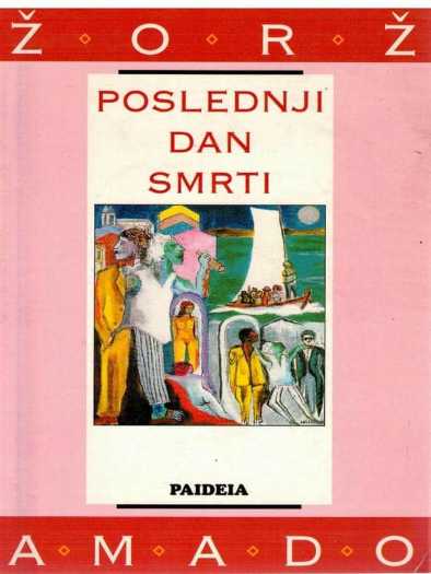 Jorge Amado - Poslednji dan smrti