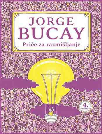 Jorge Bucay - Priče za razmišljanje