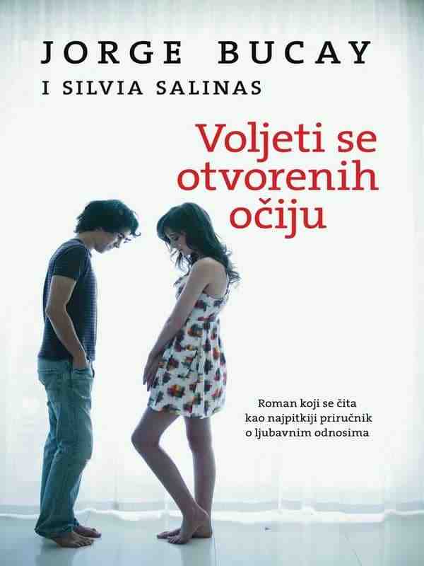 Jorge Bucay - Voljeti se otvorenih očiju