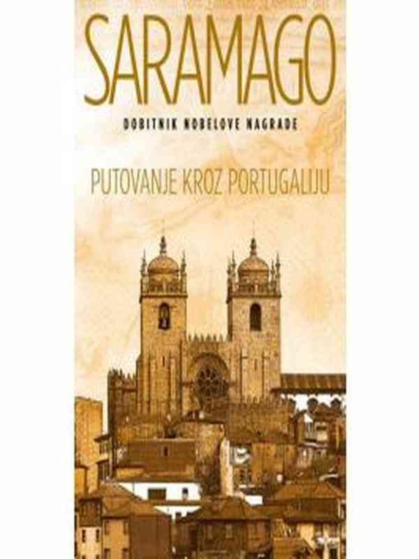 Jose Saramago - Putovanje kroz Portugaliju