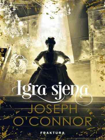 Joseph O'Connor - Igra sjena