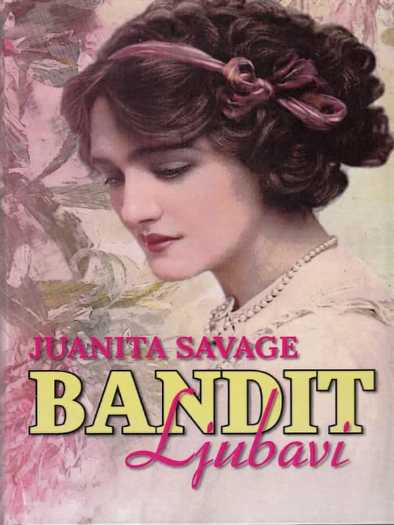 Juanita Savage - Bandit Ljubavi