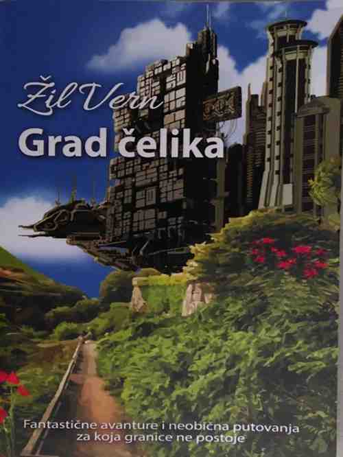 Jules Verne - Grad čelika