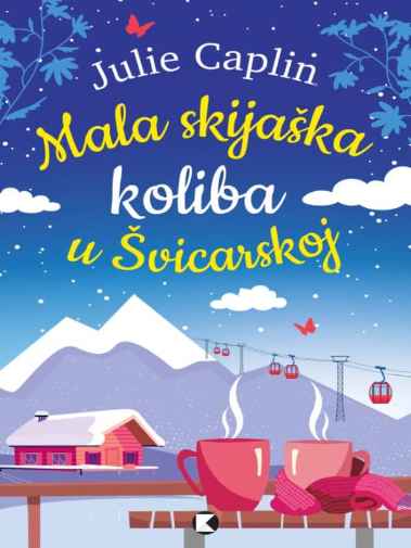 Julie Caplin - Mala skijaška koliba u Švicarskoj