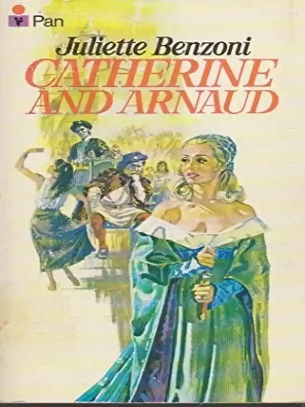 Juliette Benzoni Catherine V - Ja Arnaud