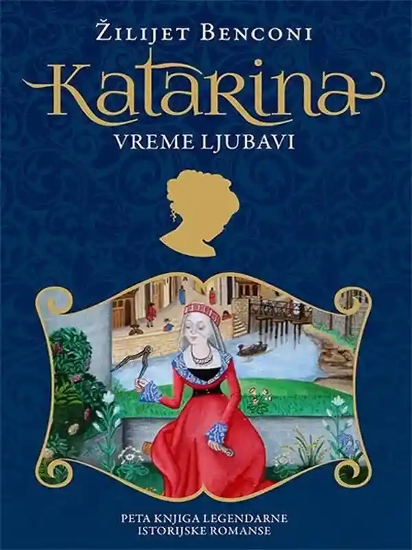 Juliette Benzoni Catherine V - Vrijeme ljubavi