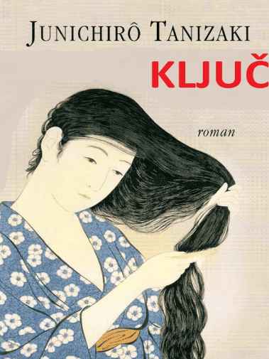Junichiro Tanizaki - Ključ