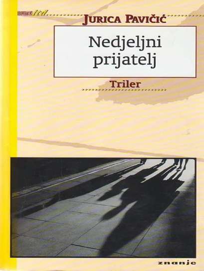 Jurica Pavičić - Nedjeljni prijatelj
