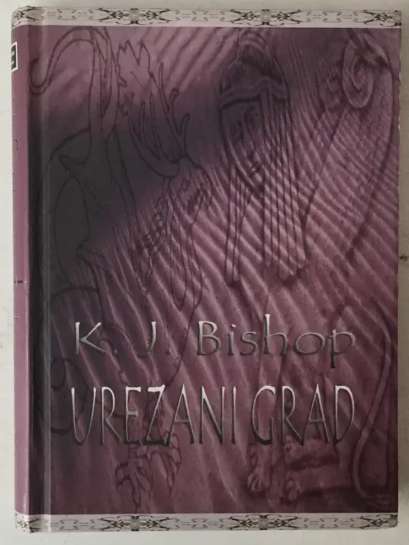K. J. Bishop - Urezani grad