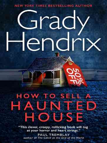 Grady Hendrix - Kako prodati ukletu kuću