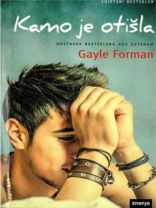 Gayle Forman - Kamo je otišla
