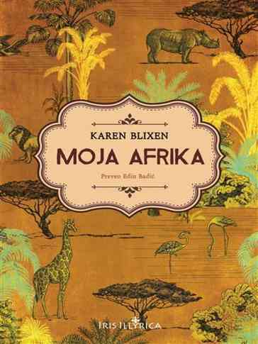 Karen Blixens - Moja Afrika