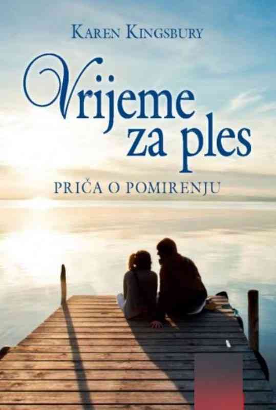 Karen Kingsbury - Vrijeme za ples