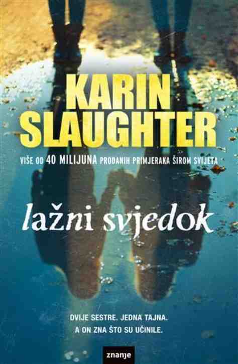 Karin Slaughter - Lažni svjedok