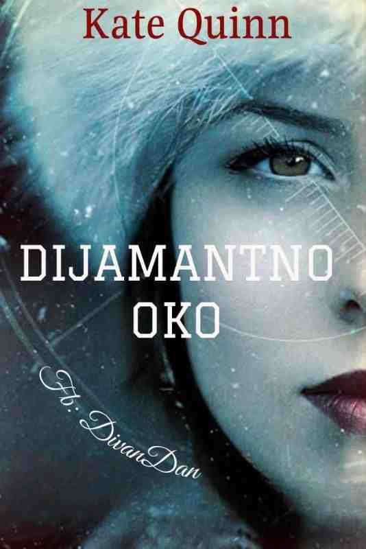 Kate Quinn - Dijamantno oko