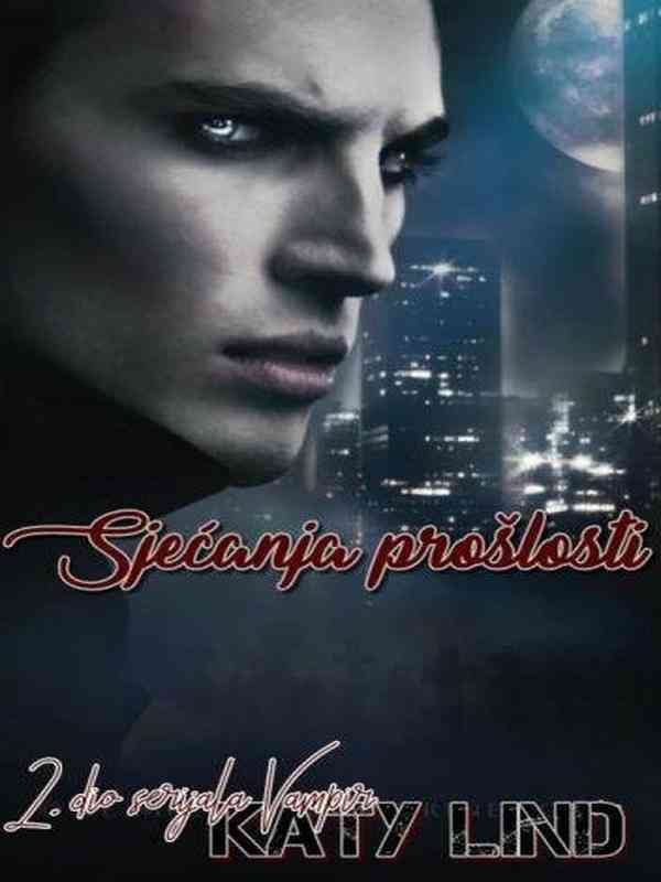 Katy Lind - Vampir -2- Sjećanje prošlosti