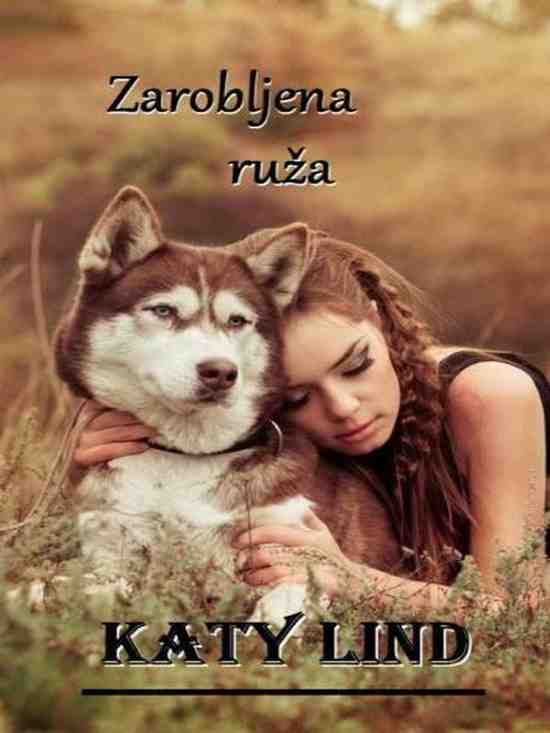 Katy Lind-Zarobljena ruža