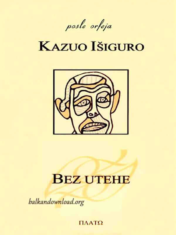 Kazuo Išiguro - BEZ UTEHE