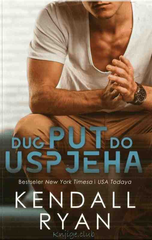 Kendall Ryan - Dug put do uspjeha