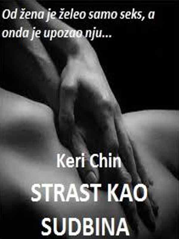 Keri Chin - Strast kao sudbina