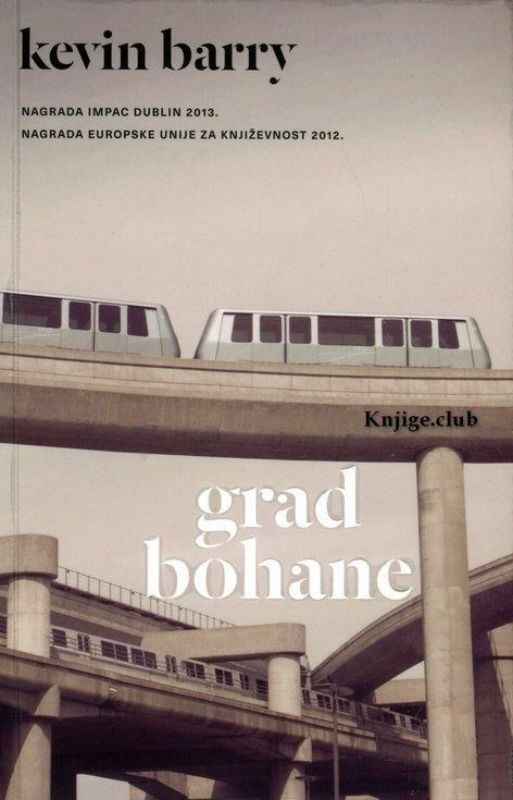 Kevin Barry - Grad Bohane