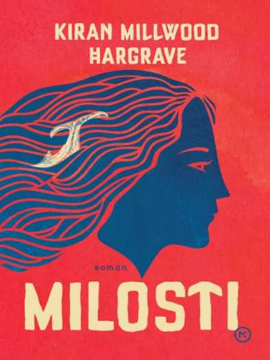 Kiran Millwood Hargrave - Milosti