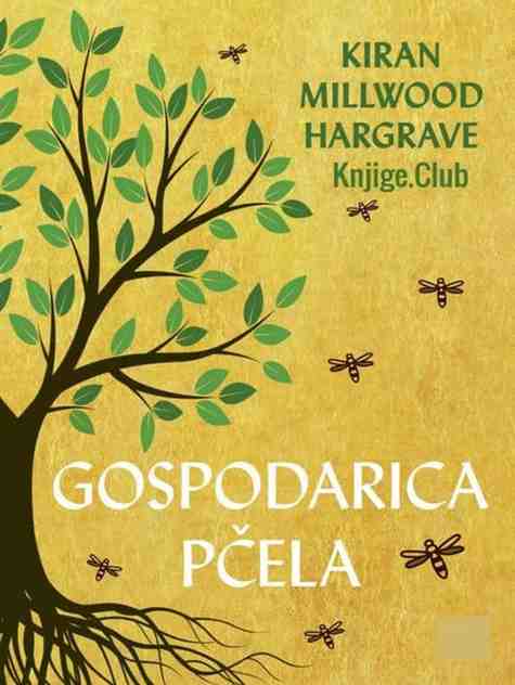 Kiran Millwood Hargrave - Gospodarica pčela