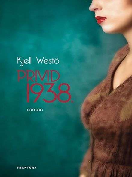 Kjell Westö - Privid 1938
