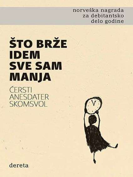Kjersti Annesdatter Skomsvold - Što brže idem sve sam manja
