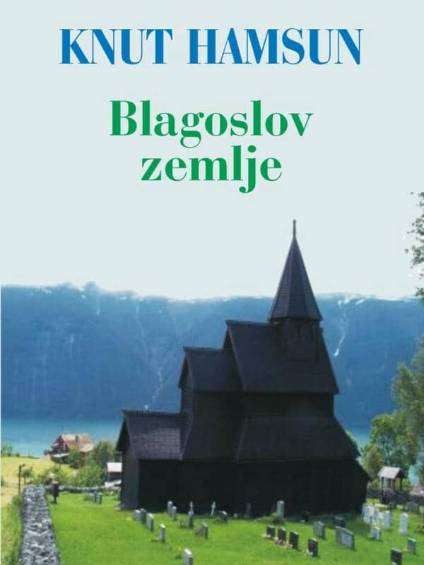 Knut Hamsun - Blagoslov zemlje