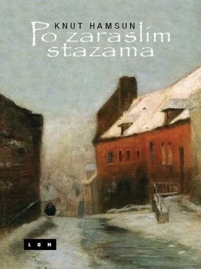 Knut Hamsun - Po zaraslim stazama