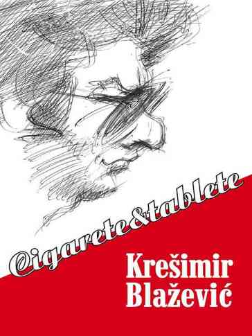 Krešimir Blažević - Cigarete i tablete