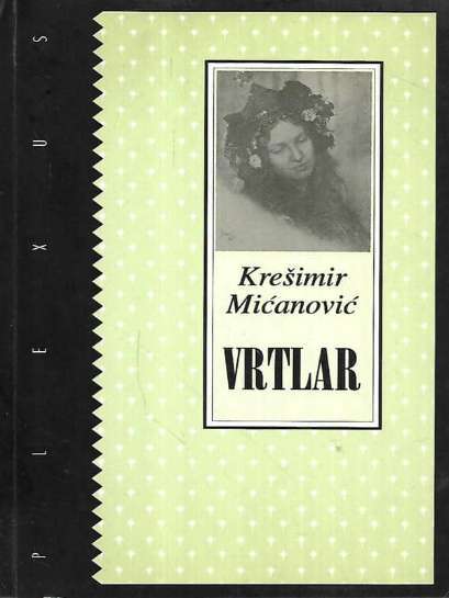 Krešimir Mičanović - Vrtlar
