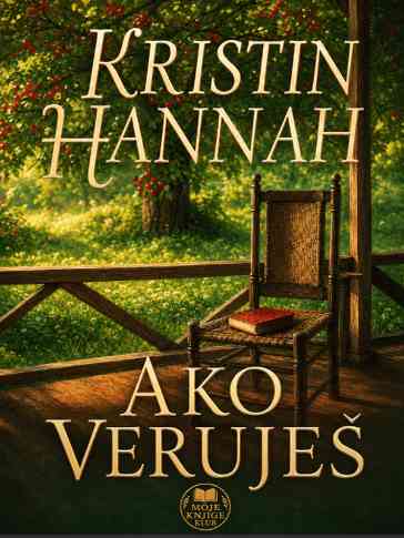 Kristin Hannah - Ako veruješ