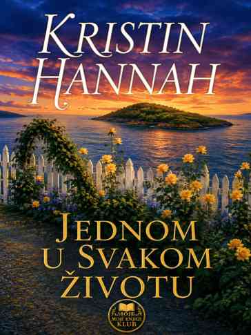 Kristin Hannah - Jednom u svakom zivotu