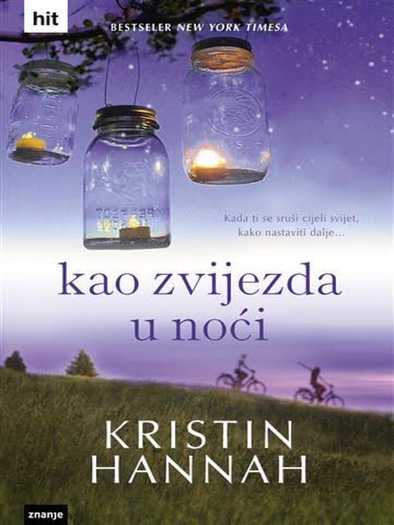 Kristin Hannah - Kao zvijezda u noći